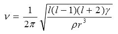ν = (1/2π)[l(l-1)(l+2)γ/(ρr^3)]^(1/2)